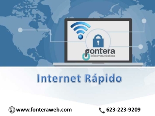 Internet Rápido desde Fonteraweb, Phoenix, USA