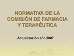 NORMATIVA DE LA COMISI N DE FARMACIA Y TERAP UTICA