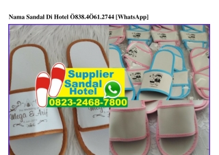 Nama Sandal Di Hotel 0838–4061–2744[wa]
