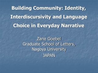 Building Community: Identity,  Interdiscursivity  and Language Choice in Everyday Narrative