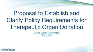 Proposal to Establish and Clarify Policy Requirements for Therapeutic Organ Donation