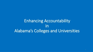 Enhancing Accountability  in  Alabama’s Colleges and Universities