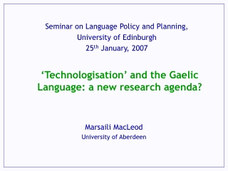 ‘Technologisation’ and the Gaelic Language: a new research agenda?