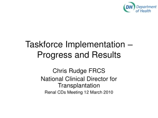 Taskforce Implementation – Progress and Results