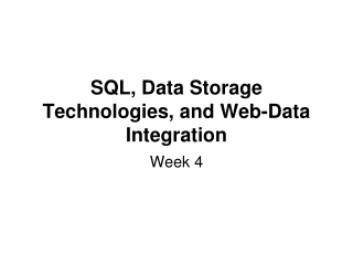 SQL, Data Storage Technologies, and Web-Data Integration
