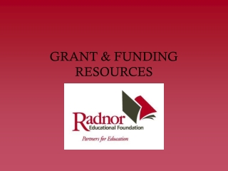 GRANT &amp; FUNDING RESOURCES