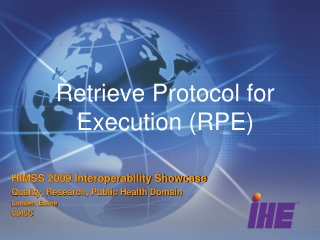 Retrieve Protocol for Execution (RPE)