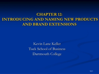 CHAPTER 12:  INTRODUCING AND NAMING NEW PRODUCTS AND BRAND EXTENSIONS