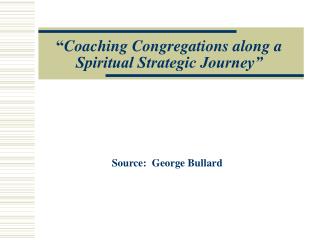 “ Coaching Congregations along a Spiritual Strategic Journey”
