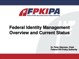 Federal Identity Management Overview and Current Status