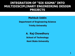INTEGRATION OF “SIX SIGMA” INTO MULTIDISCIPLINARY ENGINEERING DESIGN PROJECTS
