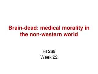 Brain-dead: medical morality in the non-western world