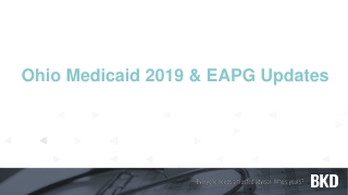 Ohio Medicaid 2019 &amp; EAPG Updates