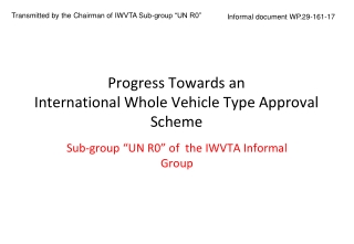 Progress Towards an International Whole Vehicle Type Approval Scheme