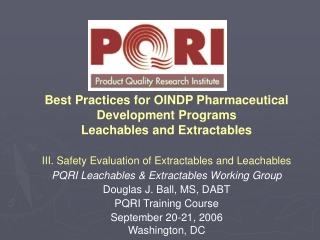 Best Practices for OINDP Pharmaceutical Development Programs Leachables and Extractables