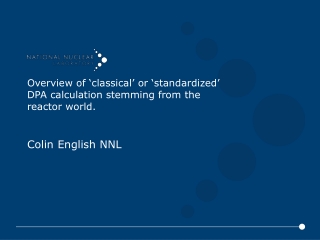 Overview of ‘classical’ or ‘standardized’ DPA calculation stemming from the reactor world.