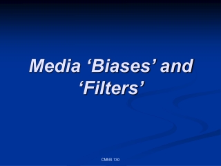 Media ‘Biases’ and ‘Filters’