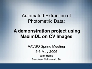 Automated Extraction of Photometric Data:   A demonstration project using MaximDL on CV Images