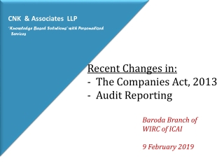 Recent Changes in: -  The Companies Act, 2013 -  Audit Reporting