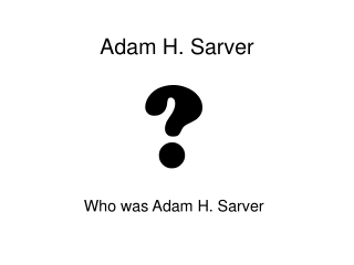 Adam H. Sarver