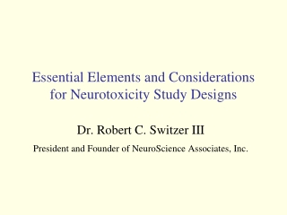 Essential Elements and Considerations for Neurotoxicity Study Designs