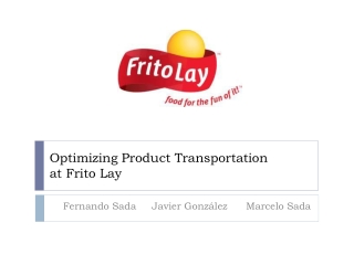 Optimizing Product Transportation  at Frito Lay