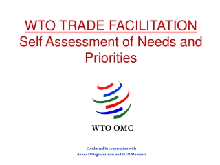WTO TRADE FACILITATION Self Assessment of Needs and Priorities