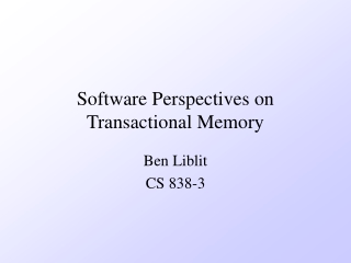 Software Perspectives on Transactional Memory