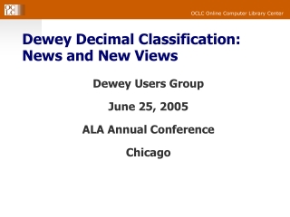 Dewey Decimal Classification:  News and New Views