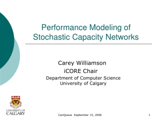 Performance Modeling of Stochastic Capacity Networks