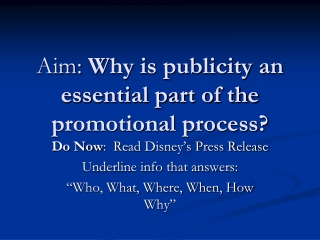 Aim:  Why is publicity an essential part of the promotional process?