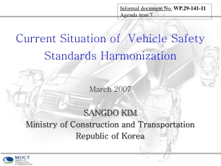 Current Situation of  Vehicle Safety Standards Harmonization