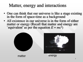 Matter, energy and interactions