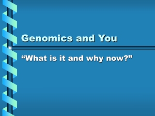 Genomics and You