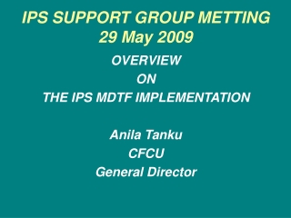 IPS SUPPORT GROUP METTING 29 May 2009