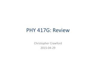 PHY 417G: Review