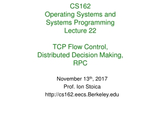 November 13 th , 2017 Prof. Ion Stoica cs162.eecs.Berkeley