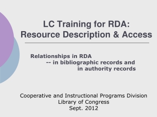 LC Training for RDA: Resource Description &amp; Access