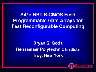 SiGe HBT BiCMOS Field Programmable Gate Arrays for Fast Reconfigurable Computing