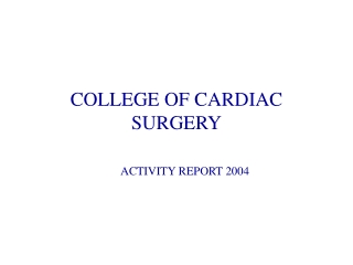 COLLEGE OF CARDIAC SURGERY