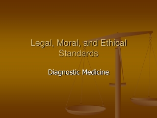 Legal, Moral, and Ethical  Standards