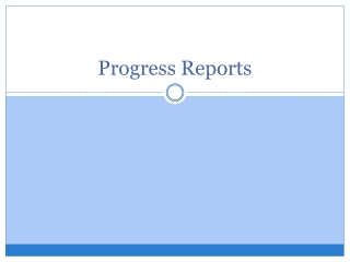 Progress Reports