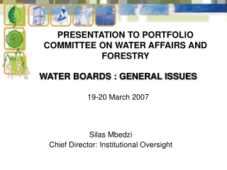 PRESENTATION TO PORTFOLIO COMMITTEE ON WATER AFFAIRS AND FORESTRY