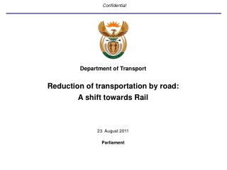 Department of Transport Reduction of transportation by road: A shift towards Rail 23  August 2011