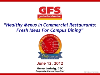 “Healthy Menus In Commercial Restaurants:  Fresh Ideas For Campus Dining”