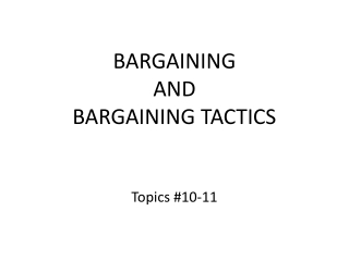 BARGAINING  AND BARGAINING TACTICS