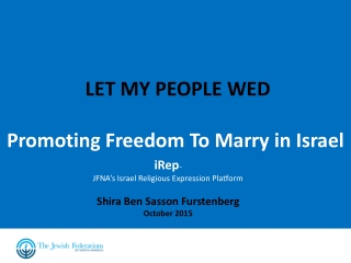 LET MY PEOPLE WED Promoting Freedom To Marry in Israel