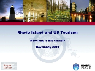 Rhode Island and US Tourism:  How long is this tunnel? November, 2010