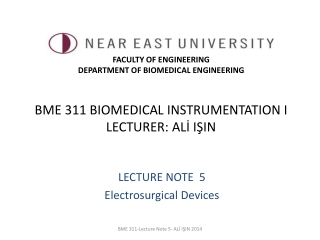 BME 311 BIOMEDICAL INSTRUMENTATION I LECTURER: ALİ IŞIN