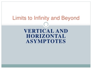 Limits to Infinity and Beyond